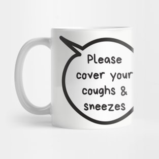 Cover Your Coughs Mug